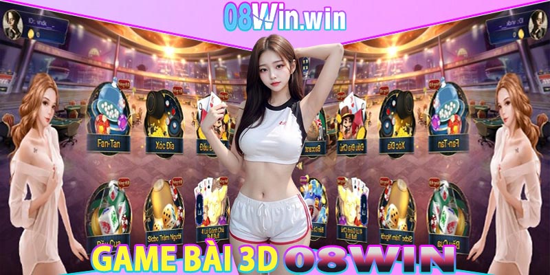 Game bài 3d 08win đối kháng