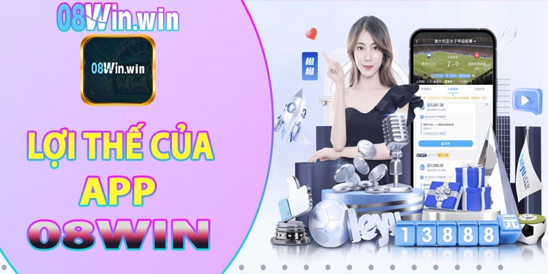 Tải app 08win có lợi thế nổi bật gì?